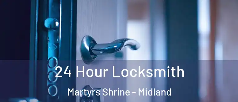 24 Hour Locksmith Martyrs Shrine - Midland
