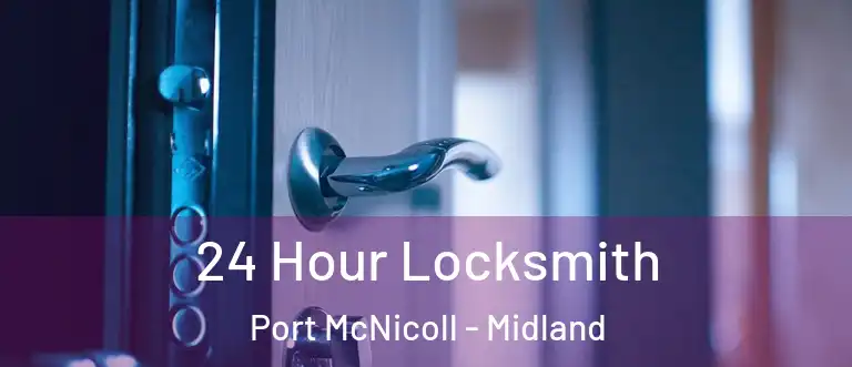 24 Hour Locksmith Port McNicoll - Midland