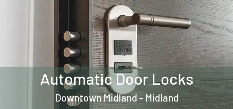 Automatic Door Locks Downtown Midland - Midland