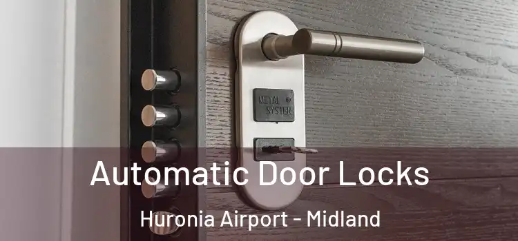 Automatic Door Locks Huronia Airport - Midland