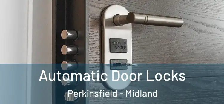 Automatic Door Locks Perkinsfield - Midland