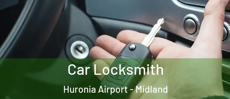 Car Locksmith Huronia Airport - Midland