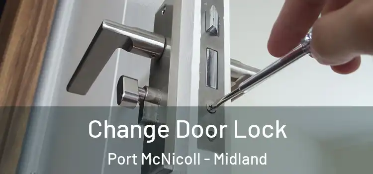 Change Door Lock Port McNicoll - Midland
