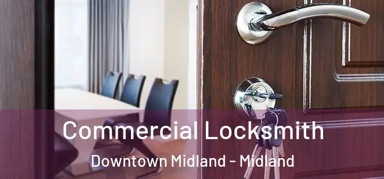 Commercial Locksmith Downtown Midland - Midland
