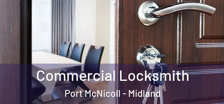 Commercial Locksmith Port McNicoll - Midland
