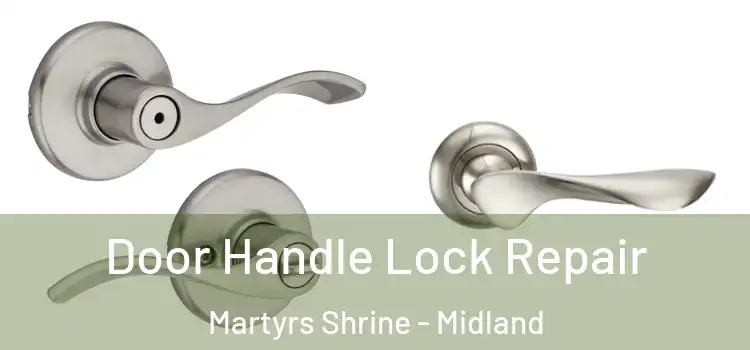 Door Handle Lock Repair Martyrs Shrine - Midland