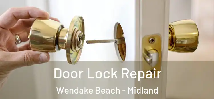 Door Lock Repair Wendake Beach - Midland