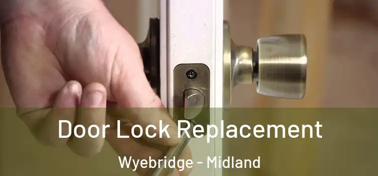 Door Lock Replacement Wyebridge - Midland