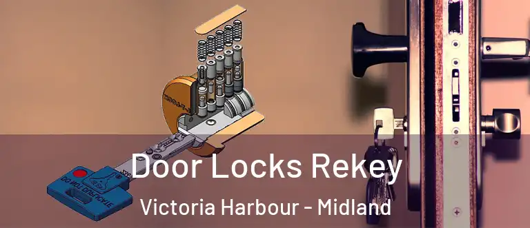 Door Locks Rekey Victoria Harbour - Midland