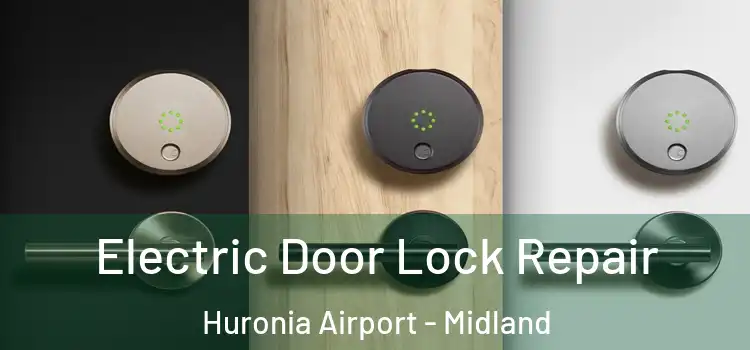 Electric Door Lock Repair Huronia Airport - Midland