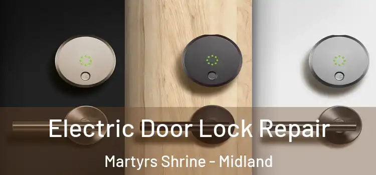 Electric Door Lock Repair Martyrs Shrine - Midland