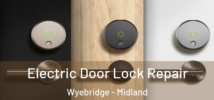 Electric Door Lock Repair Wyebridge - Midland
