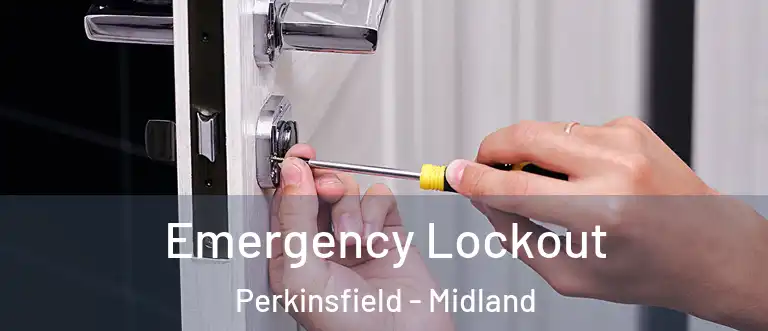 Emergency Lockout Perkinsfield - Midland
