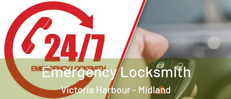 Emergency Locksmith Victoria Harbour - Midland
