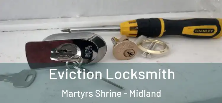 Eviction Locksmith Martyrs Shrine - Midland