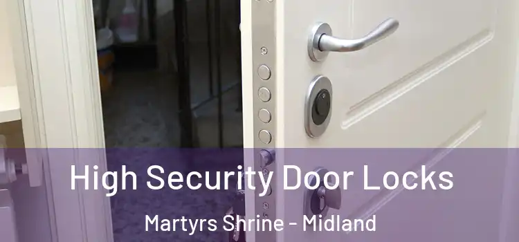 High Security Door Locks Martyrs Shrine - Midland