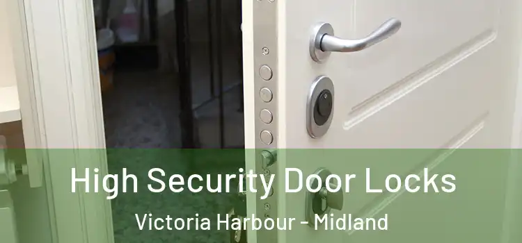 High Security Door Locks Victoria Harbour - Midland