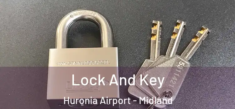 Lock And Key Huronia Airport - Midland