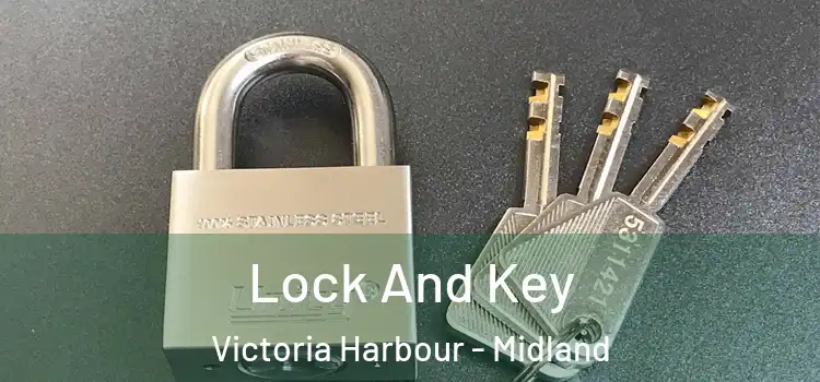 Lock And Key Victoria Harbour - Midland