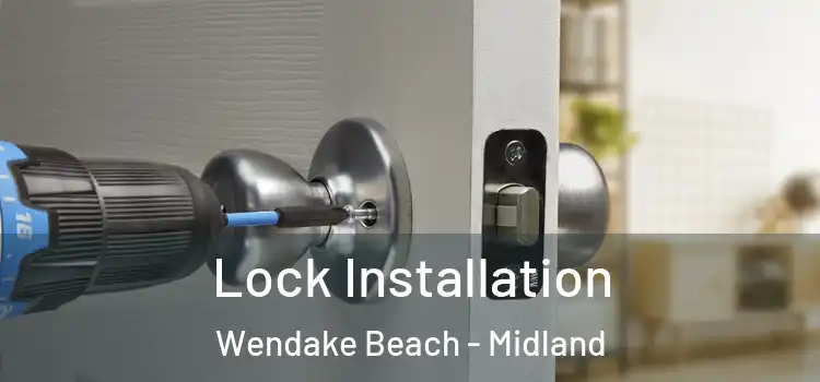 Lock Installation Wendake Beach - Midland