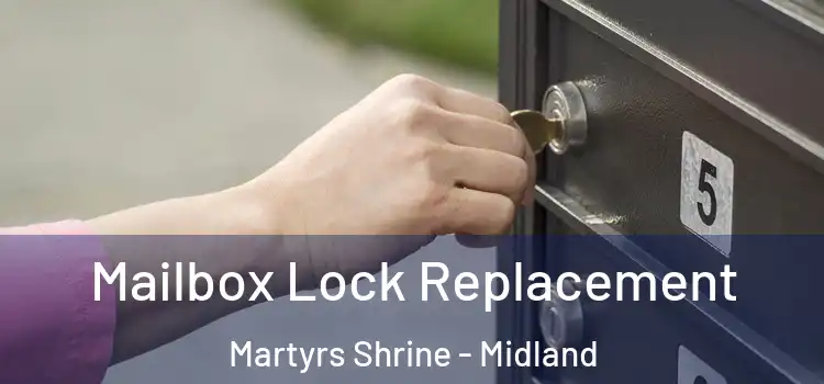 Mailbox Lock Replacement Martyrs Shrine - Midland
