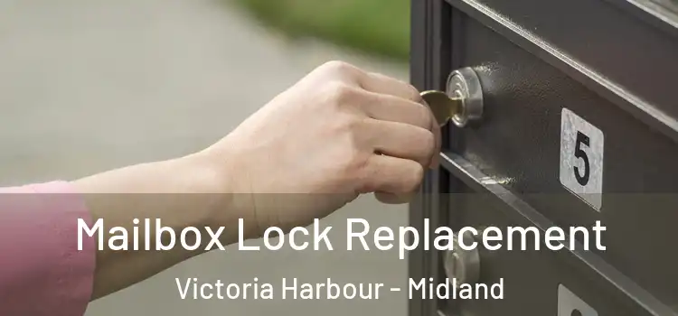 Mailbox Lock Replacement Victoria Harbour - Midland