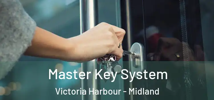Master Key System Victoria Harbour - Midland