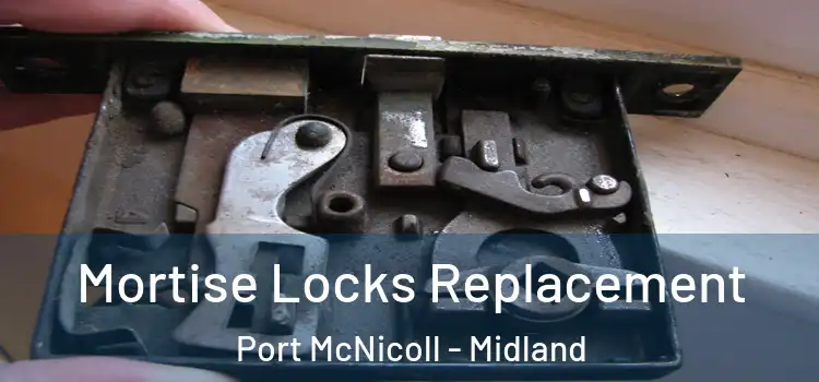 Mortise Locks Replacement Port McNicoll - Midland