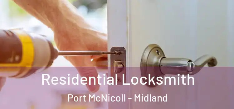 Residential Locksmith Port McNicoll - Midland