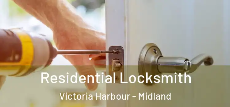 Residential Locksmith Victoria Harbour - Midland