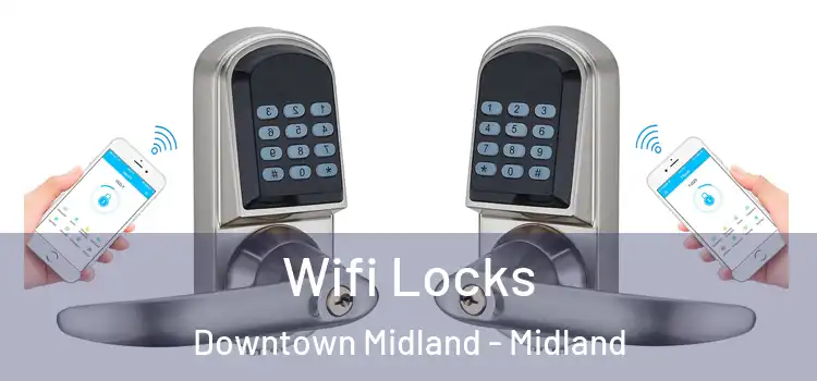 Wifi Locks Downtown Midland - Midland
