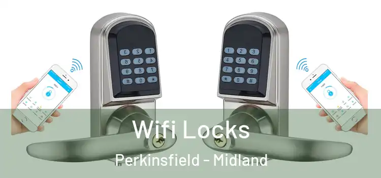 Wifi Locks Perkinsfield - Midland